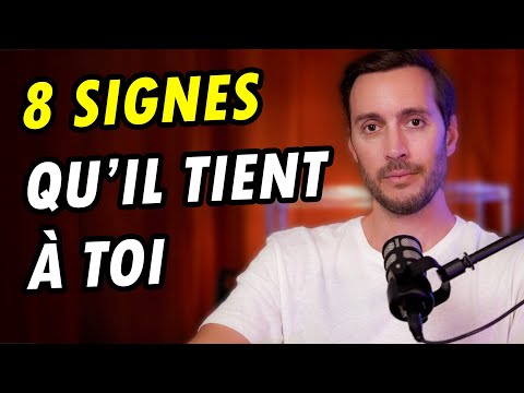 8 Choses qu’un homme fait s’il tient vraiment à toi
