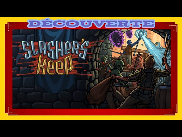 Slasher's Keep : Découverte (FR)