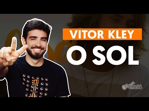 O SOL - Vitor Kley (aula de violão simplificada)