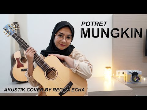 MUNGKIN - POTRET COVER BY REGITA ECHA
