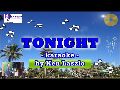 TONIGHT karaoke by Ken Laszlo