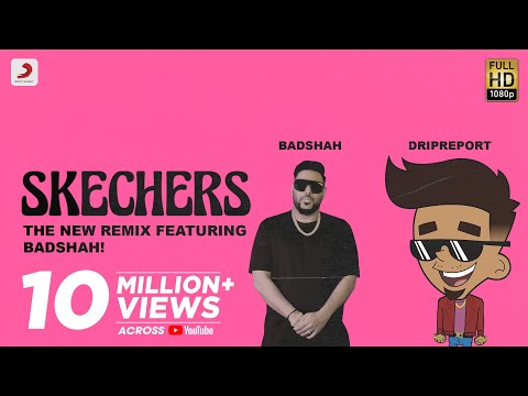 DripReport – Skechers (feat. Badshah) | Official Video