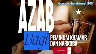 AZAB BAGI PEMABUK #motivasi #hijrah