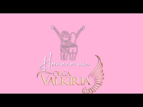 Hermana mía  / Olga Valkiria (Video Lyric )