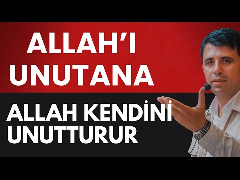 Allah'ı unutana Allah kendini unutturur / Abdullah Yuyucu