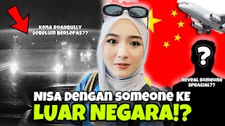 REVEAL SOMEONE SPECIAL DAPAT PERGI HOLIDAY SAMA-SAMA !! NISA KENA SERANG SEMASA DRIVE !!