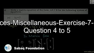 Matrices-Miscellaneous-Exercise-7-From Question 4 to 5