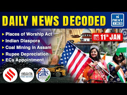 UPSC Daily News Analysis: 11 Jan 2025 | Current Affairs Today | Daily News Decoded | NEXT IAS