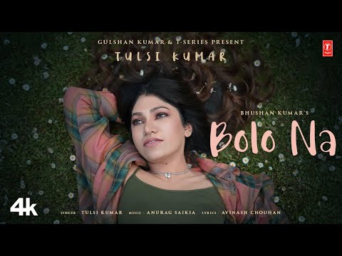Bolo Na (Video) Truly Konnected | #TulsiKumar | Anurag S | Avinash C | Arsh Grewal | Bhushan Kumar