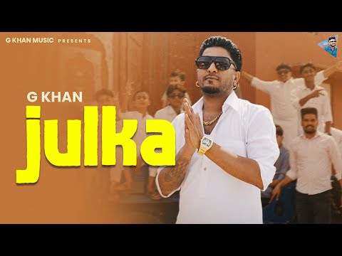 Latest Punjabi Songs 2025 - Julka ( Official Video ) G Khan | Gill Raunta | New Punjabi Songs 2025