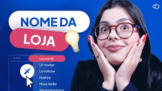 Como escolher o nome para a sua loja virtual?