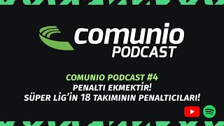 Comunio Podcast #4: Penaltı Ekmektir! Süper Lig’in 18 Takımının Penaltıcıları!