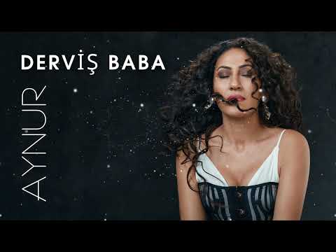 Aynur Doğan | Derviş Baba