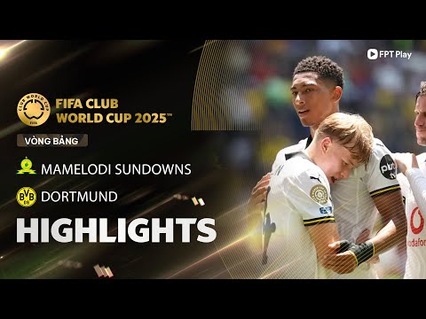 HIGHLIGHTS: MAMELODI SUNDOWNS - DORTMUND | BELLINGHAM GHI BÀN, ĐẠI TIỆC BÀN THẮNG MÃN NHÃN thumbnail