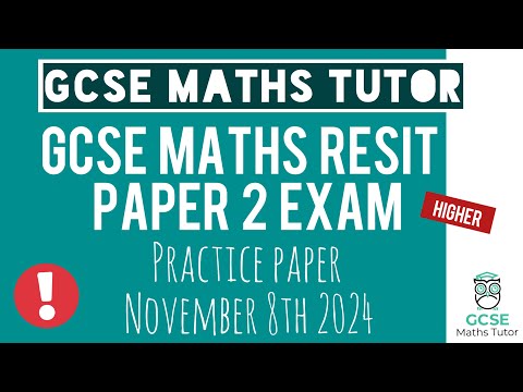 Practice Paper 2 | Higher GCSE Maths Resit Exam 8th November 2024 | TGMT