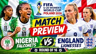 FALCONETS OF NIGERIA VS ENGLAND - ROUND OF 16, 2026 FIFA U-20 WOMEN'S WORLD CUP 