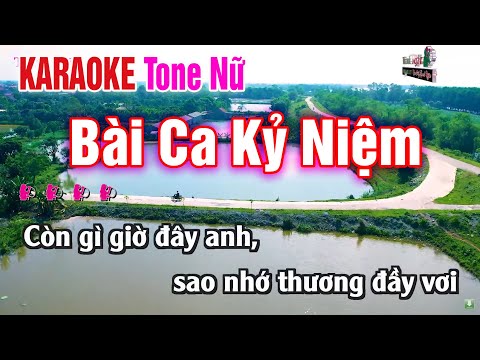 Bài Ca Kỷ Niệm Karaoke Tone Nữ  Beat Phối Chuẩn Nhạc Sống Thanh Ngân