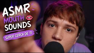 ASMR MOUTH 👄 SOUNDS SUPER CERCA DE TI