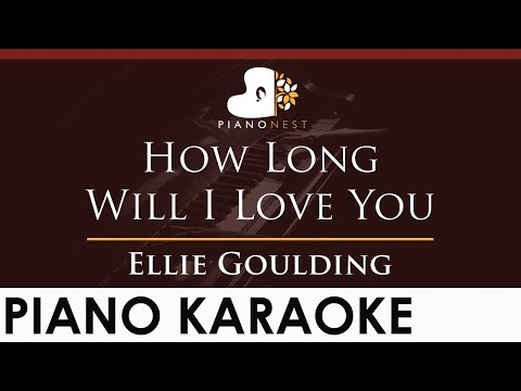 Ellie Goulding – How Long Will I Love You – HIGHER Key (Piano Karaoke Instrumental)