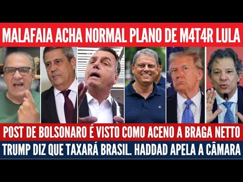 Bolsonaro teme delação, Malafaia pira sobre Braga Netto, Trump taxará Brasil? Tarcísio descarta 2026