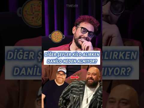 Diğer Şefler Kilo Alırken Danilo Neden Almıyor?