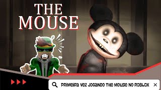 PRIMEIRA VEZ JOGANDO THE MOUSE NO ROBLOX!!!