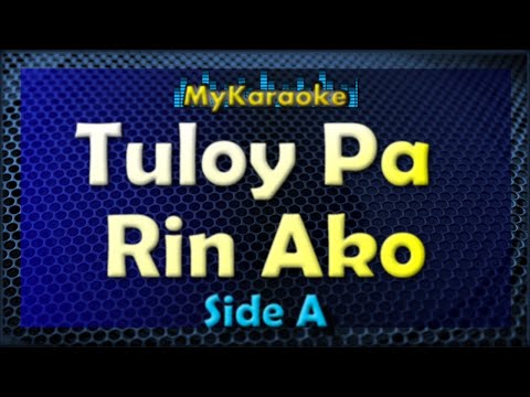 Tuloy Pa Rin Ako – Karaoke version in the style of Side A