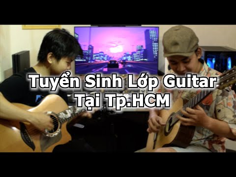 TUYỂN SINH CÁC LỚP GUITAR TẠI TP.HCM