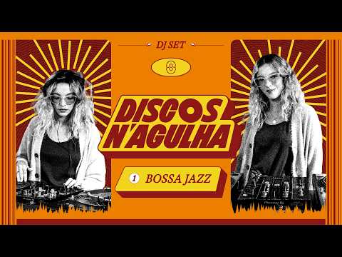 Discos N'Agulha - DJ Set Bossa Nova, Jazz, Brazillian Grooves 60' 70' | Vinyl mix por Bibi Grácio 📀💿