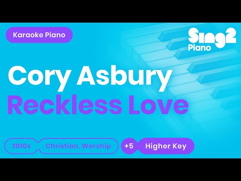 Cory Asbury – Reckless Love (Karaoke Piano) Higher Key