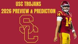 USC Trojans 2026 College Football Season Preview