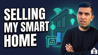 How Rohan is Preparing his Home Assistant Smart Home for Sale