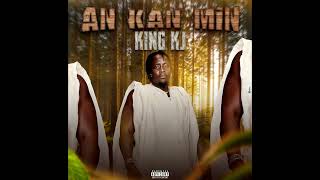 King Kj - An Ka Min (Audio officiel)