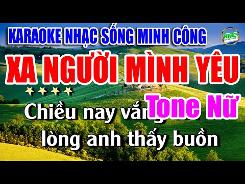 Xa Người Mình Yêu Karaoke Nhạc Sống Bolero Cực Hay Và Dễ Hát – Nhạc Sống Minh Công