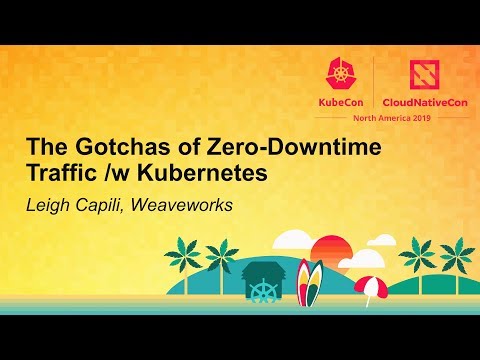 The Gotchas of Zero-Downtime Traffic /w Kubernetes