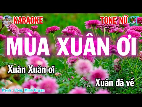 Karaoke Mùa Xuân Ơi Tone Nữ – Nhạc Sống 2025