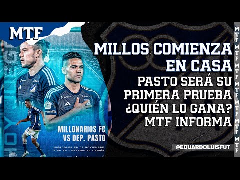 MILLOS COMIENZA EN CASA. PASTO SERÁ SU PRIMERA PRUEBA. ¿QUIÉN LO GANA? MTF INFORMA.