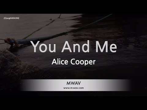 Alice Cooper-You And Me (Karaoke Version)