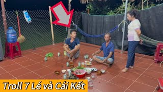 Troll 7 Lé theo ý kiến khán giả và Cái Kết