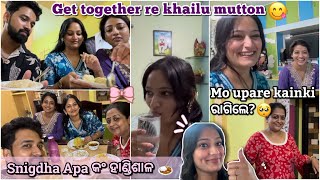 Snigdha Apa କଂ ହାଣ୍ଡିଶାଳ 😍🍛|| Ame karilu GET TOGETHER || MUTTON TIME😋 || Mo upare kainki ragile?🥹