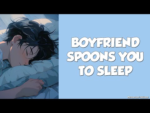 Boyfriend Helps Spoon You To Sleep After Stressful Day [Making Out][Sleep Aid] Boyfriend ASMR