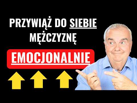 Sposób jak emocjonalnie przywiązać mężczyznę do Ciebie - działa!