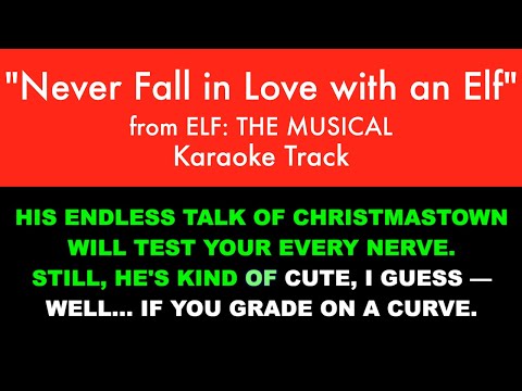 “Never Fall in Love with an Elf” from Elf: The Musical – Karaoke Track with Lyrics on Screen