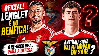 🦅 LENGLET JÁ FALA À BENFICA! E A RENOVAÇÃO DE ANTÓNIO SILVA DÁ QUE FALAR!