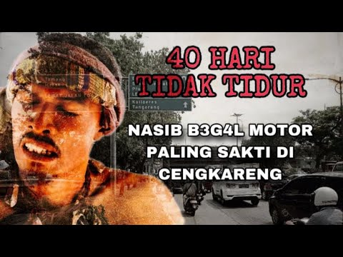 KISAH MENGERIKAN B3G4L MOTOR PALING SAKTI DI CENGKARENG