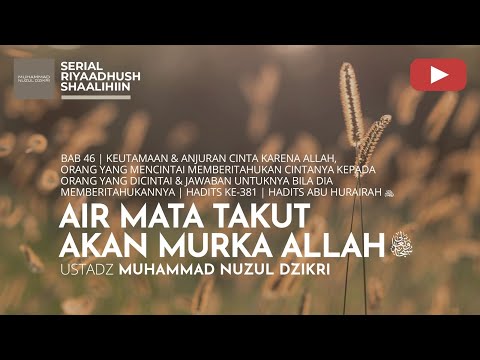 1586. AIR MATA TAKUT AKAN MURKA ALLAH | Riyaadhush Shaalihiin | Ustadz Muhammad Nuzul Dzikri