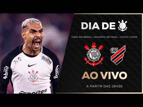 CORINTHIANS 2 X 0 ATHLETICO | COPA DO BRASIL | QUARTAS DE FINAL - VOLTA | DIA DE CORINTHIANS