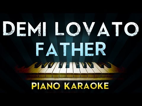 Demi Lovato – Father | Piano Karaoke Instrumental Lyrics Cover Sing Along