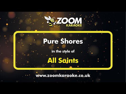 All Saints – Pure Shores – Karaoke Version from Zoom Karaoke