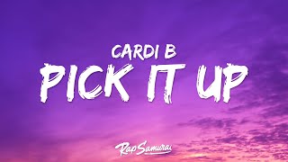 Cardi B - Pick It Up (Lyrics) ft. Selena Gomez